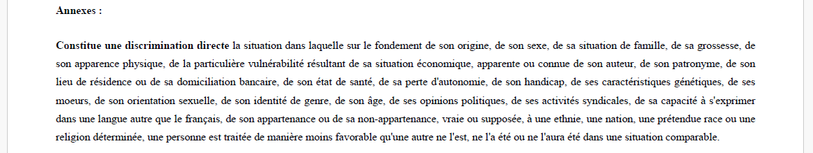 Constitue une discrimination directe la situation dans la quelle sur le fondement de son sexe […] une personne est traitée de manière moins favorable qu’une autre